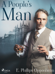 A People's Man - Edward Phillips Oppenheim