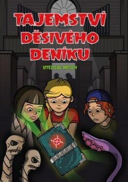 Tajemství děsivého deníku Vítězslav Welsch,