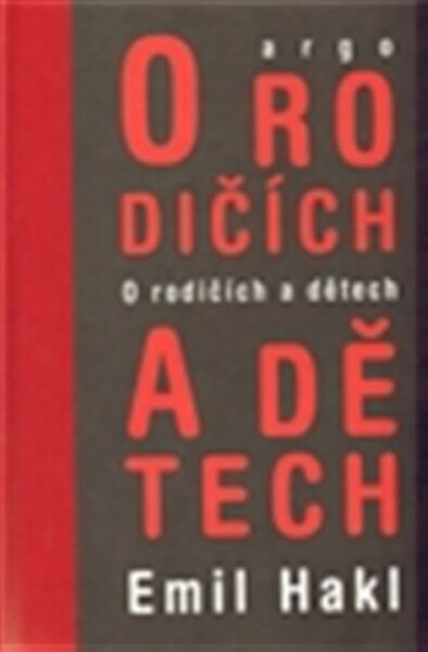 O rodičích a dětech - Emil Hakl