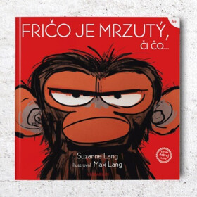 Fričo je mrzutý, či čo - Silvia Demovičová