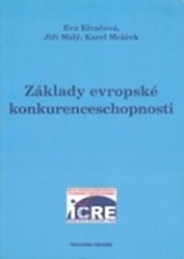 Základy evropské konkurenceschopnosti - Eva Klvačová