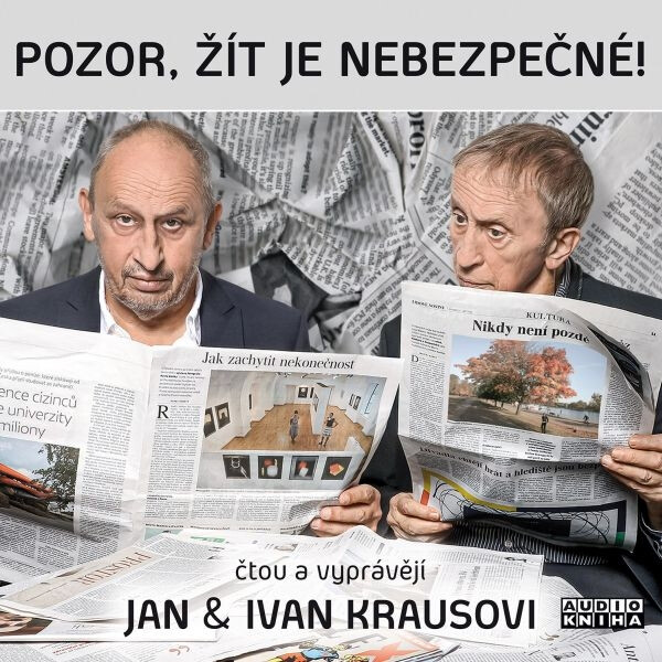 Pozor, žít je nebezpečné! - Ivan Kraus
