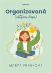 Organizovaná (většinu času)