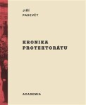 Kronika protektorátu Jiří Padevět