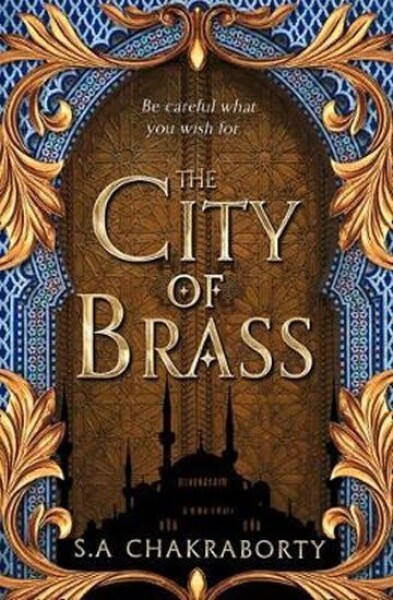 The City of Brass, 1. vydání - S. A. Chakraborty