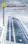 Neuromancer: The groundbreaking cyberpunk thriller - William Gibson