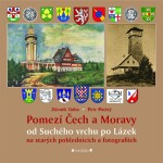 Pomezí Čech Moravy od Suchého vrchu po Lázek Zdeněk Gába,