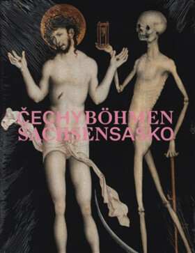 Čechy - Sasko. Jak blízko, tak daleko - Marius Winzeler, Olga Kostková