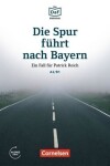 DaF Bibliothek A2/B1: Die Spur führt nach Bayern: Ein Fall für Patrick Reich+Mp3 - Christian Baumgarten