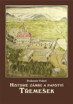 Historie zámku panství Třemešek