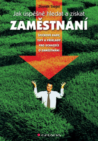 Jak úspěšně hledat a získat zaměstnání - Zbyněk Siegel