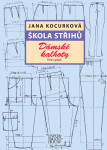 Škola střihů - Dámské kalhoty - Jana Kocurková