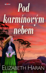 Pod karmínovým nebem - Elizabeth Haran