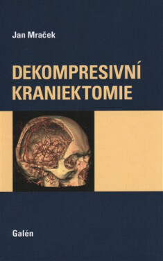 Dekompresivní kraniektomie Jan Mraček