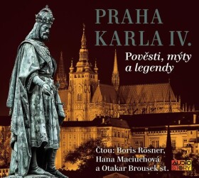 Praha Karla IV. - Pověsti, mýty, legendy - CD - Václav Cibula