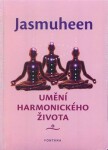 Umění harmonického života Jasmuheen
