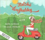 Italské dvojhubky (audiokniha) Marta Kučíková