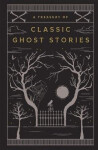 A Treasury of Classic Ghost Stories - kolektiv autorů