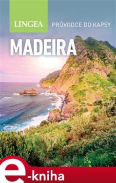 Madeira - Inspirace na cesty e-kniha