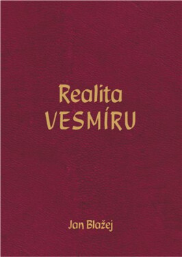 Realita VESMÍRU (poškozená) - Jan Blažej