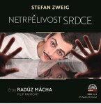 Netrpělivost srdce - 2 CDmp3 (Čte Radúz Mácha a Filip Rajmont) - Stefan Zweig