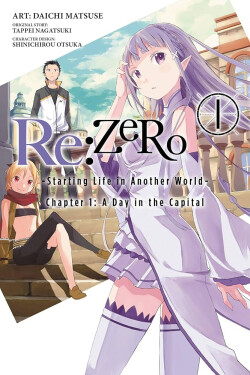 Re: Zero Starting Life in Another World Chapter 1, Vol. 1 (Manga) - Tappei Nagatsuki