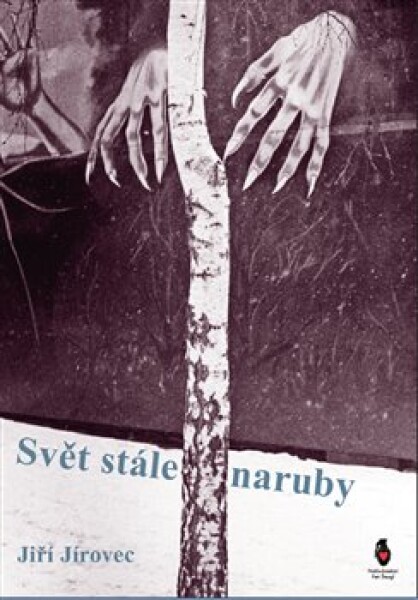 Svět stále naruby Jiří Jírovec