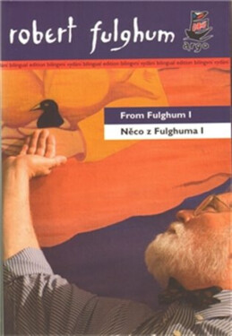 Něco z Fulghuma I / From Fulghum I - Robert Fulghum