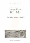 Joseph Görres (1776–1848) Johann Baptist Heinrich