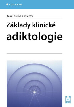 Základy klinické adiktologie - Kamil Kalina