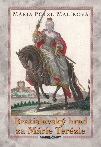 Bratislavský hrad za Márie Terézie