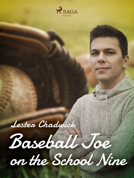 Baseball Joe on the School Nine - Lester Chadwick