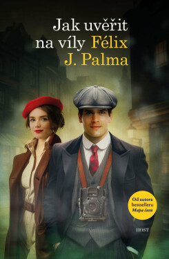 Jak uvěřit na víly - Félix J. Palma