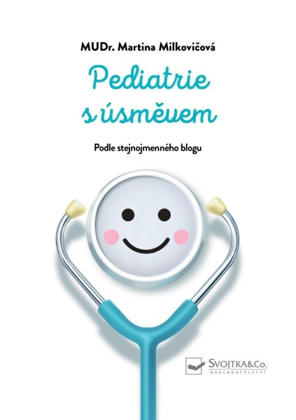 Pediatrie s úsměvem - Martina Milkovičová