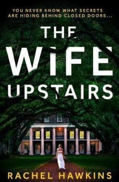 The Wife Upstairs - Rachel Hawkins