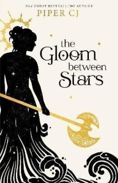 The Gloom Between Stars - Piper CJ