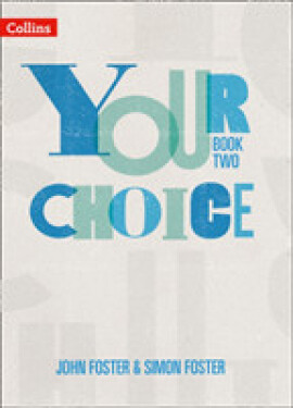 Your Choice KS3 - Student Book 2 - Foster, Simon