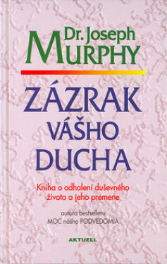 Zázrak vášho ducha - Joseph Murphy