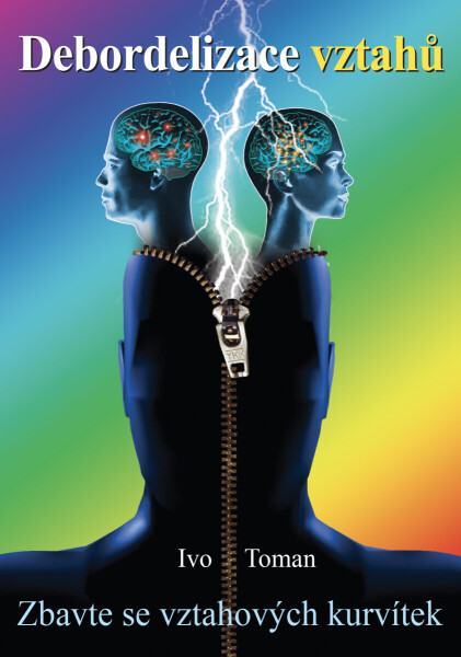 Debordelizace vztahů - Ivo Toman