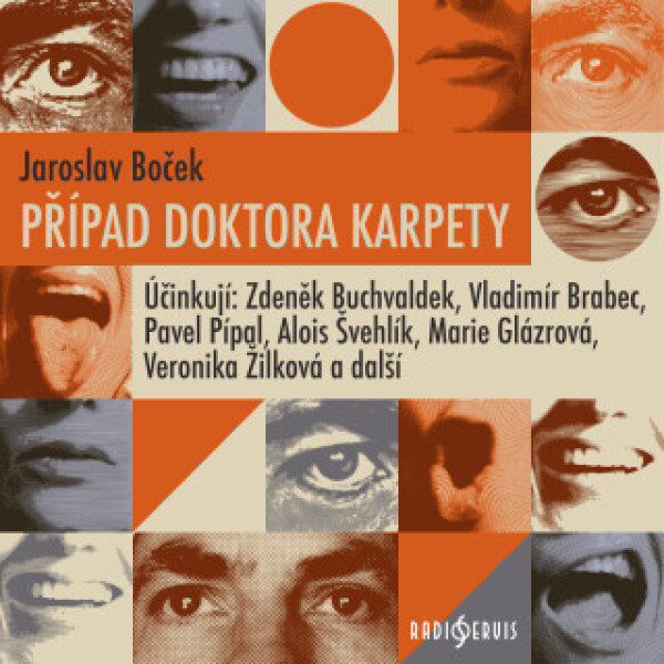 Případ doktora Karpety - Vladimír Brabec, Jiřina Jirásková, Jaroslava Adamová, Jaroslav Boček, Jarmila Švehlová, Pavel Pípal, Ota Sklenčka, Alois Šveh