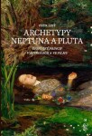 Archetypy Neptuna a Pluta - Petr Lisý