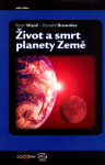 Život smrt planety Země Peter Ward