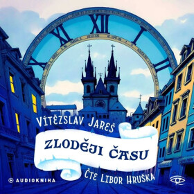 Zloději času - Vítězslav Jareš - audiokniha