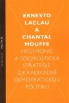 Hegemonie socialistická strategie: za radikálně demokratickou politiku Ernesto Laclau,