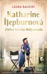 Katharine Hepburnová – Zářivá hvězda - Laura Baldiniová