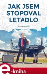 Jak jsem stopoval letadlo, Stanislav Gálik