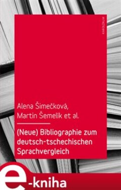 Bibliographie zum deutsch-tschechischen Sprachvergleich Alena Šimečková