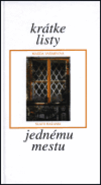 Krátke listy jednému mestu - Magda Vášáryová