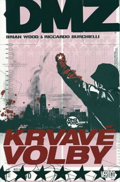 DMZ 6: Krvavé volby - Brian Wood, Riccardo Burchielli