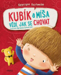 Kubík Míša vědí, jak se chovat